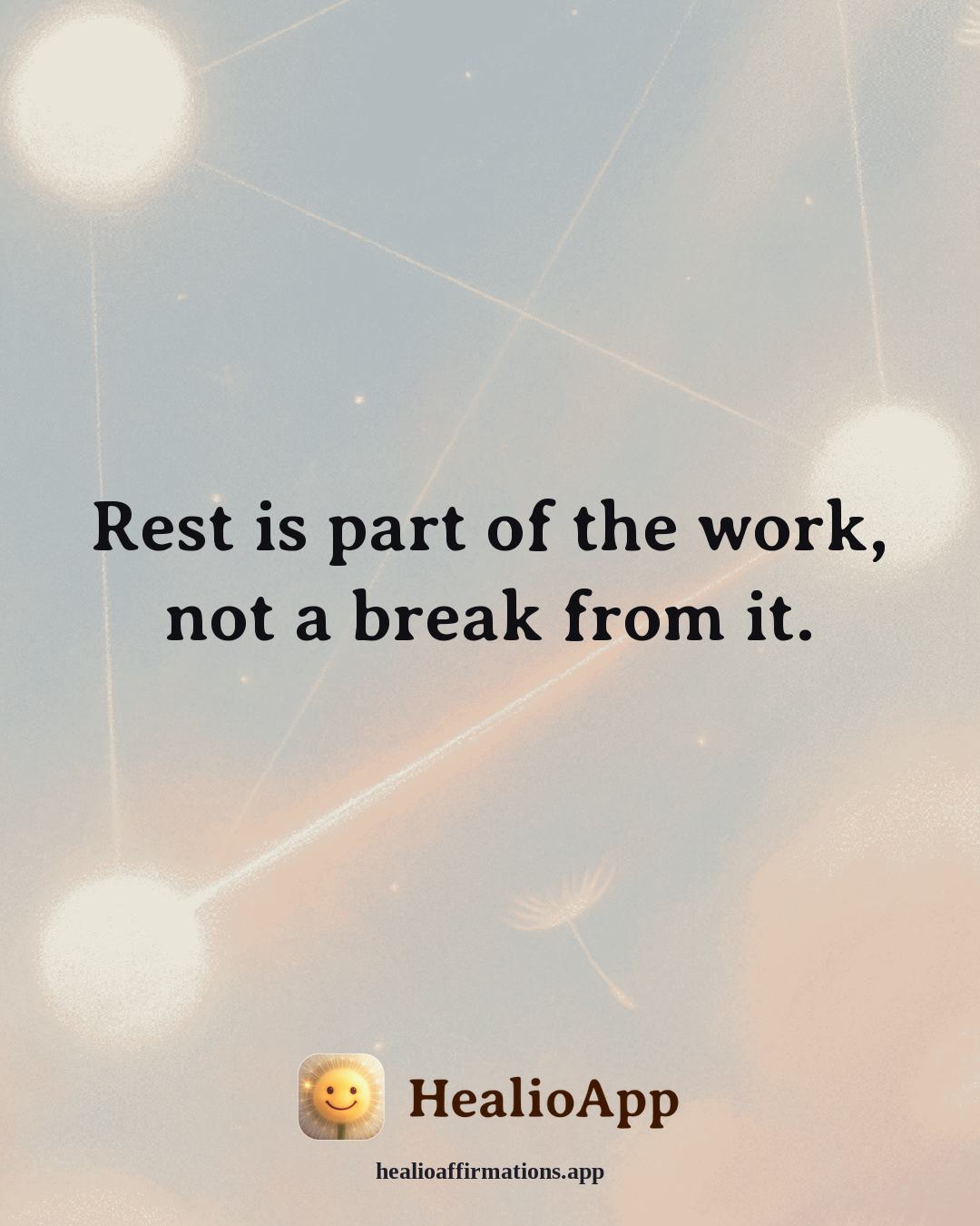 Facing Fear affirmation: Rest is part of the work, not a break from it. — Healio