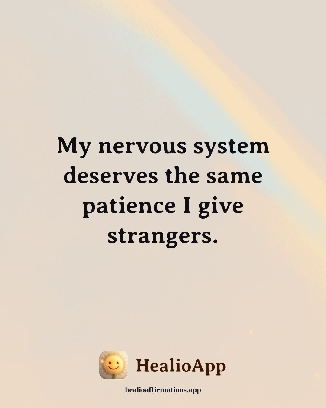 Facing Fear affirmation: My nervous system deserves the same patience I give strangers. — Healio