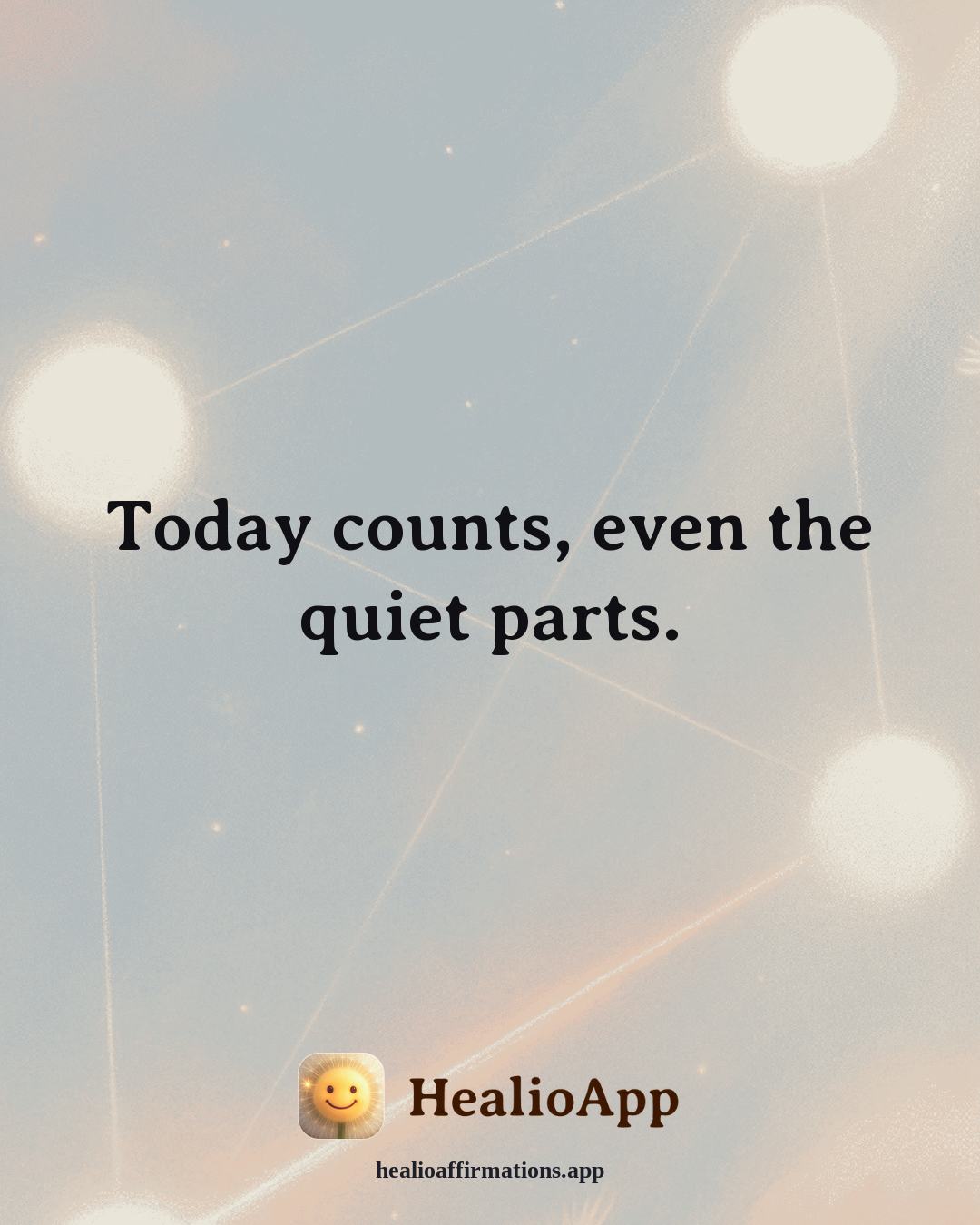 Facing Fear affirmation: Today counts, even the quiet parts. — Healio