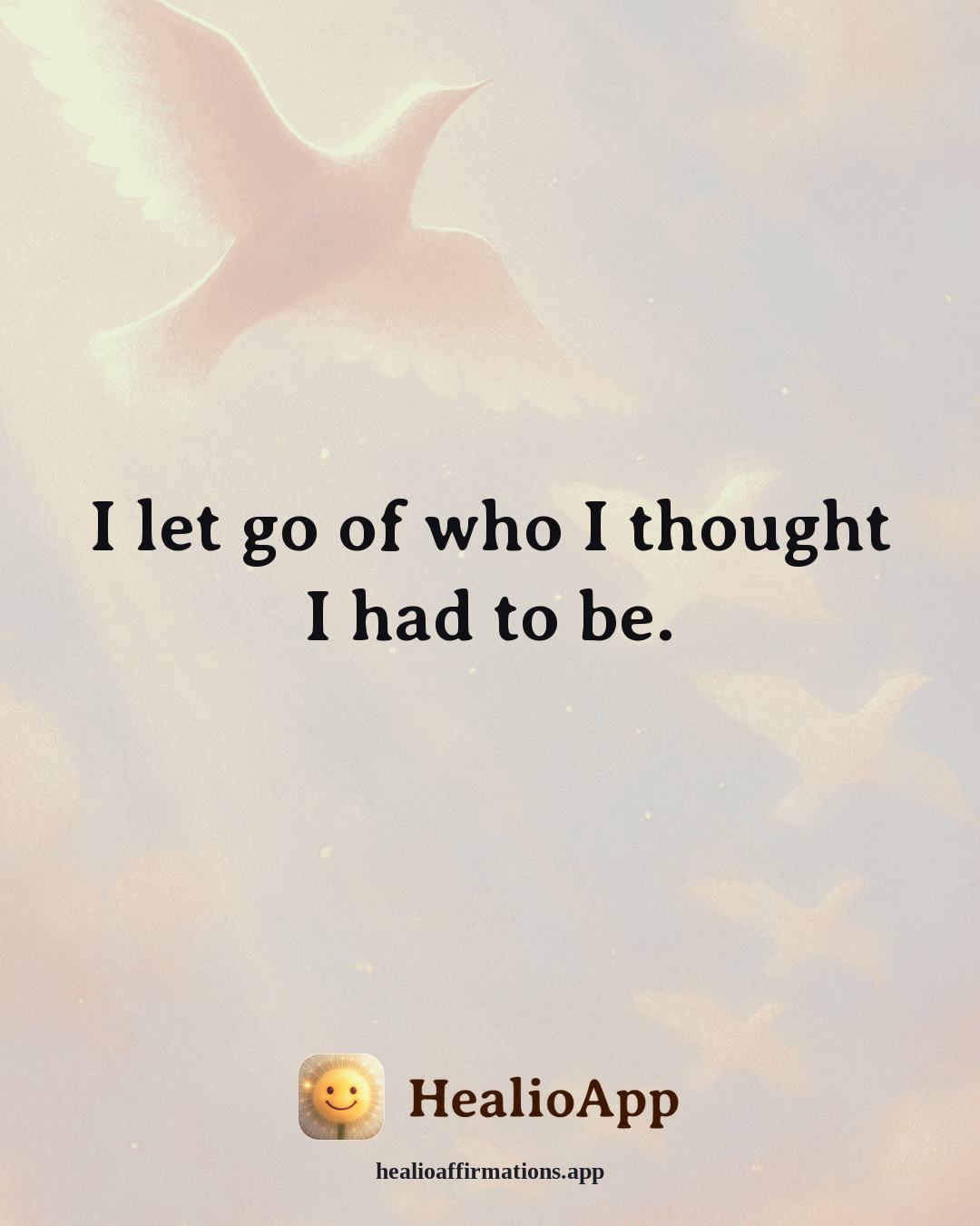 Deep Focus affirmation: I let go of who I thought I had to be. — Healio