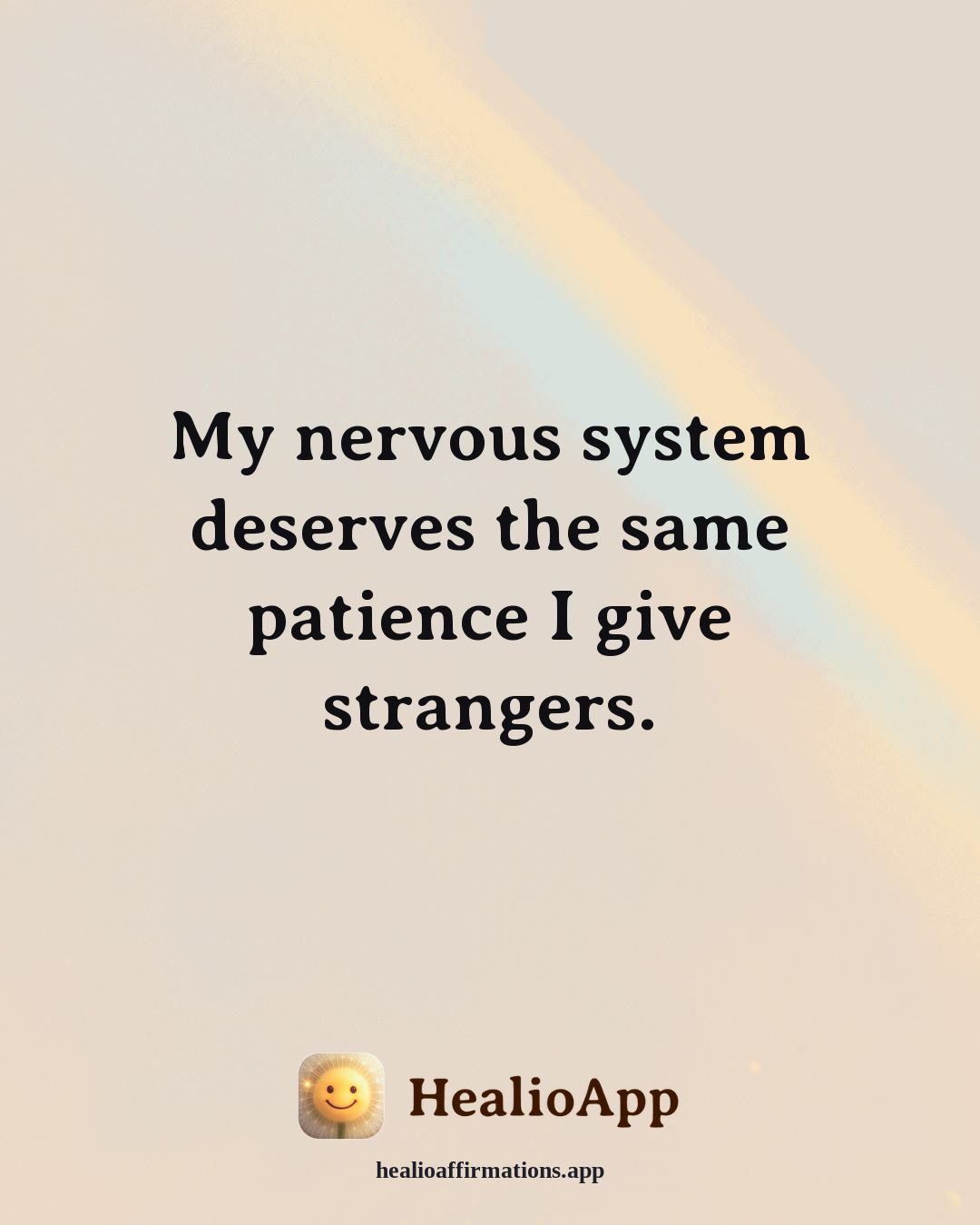 Deep Focus affirmation: My nervous system deserves the same patience I give strangers. — Healio