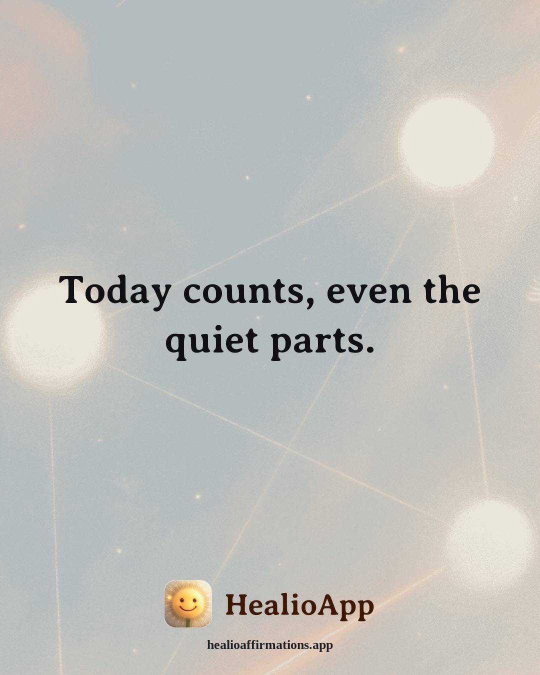Deep Focus affirmation: Today counts, even the quiet parts. — Healio