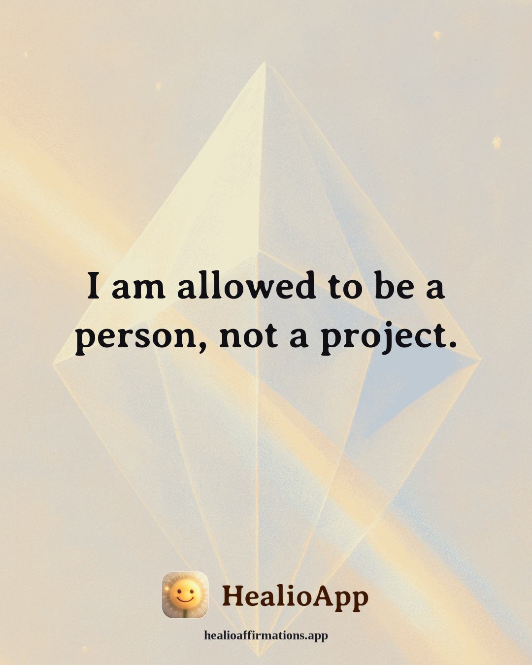 Forgiveness affirmation: I am allowed to be a person, not a project. — Healio
