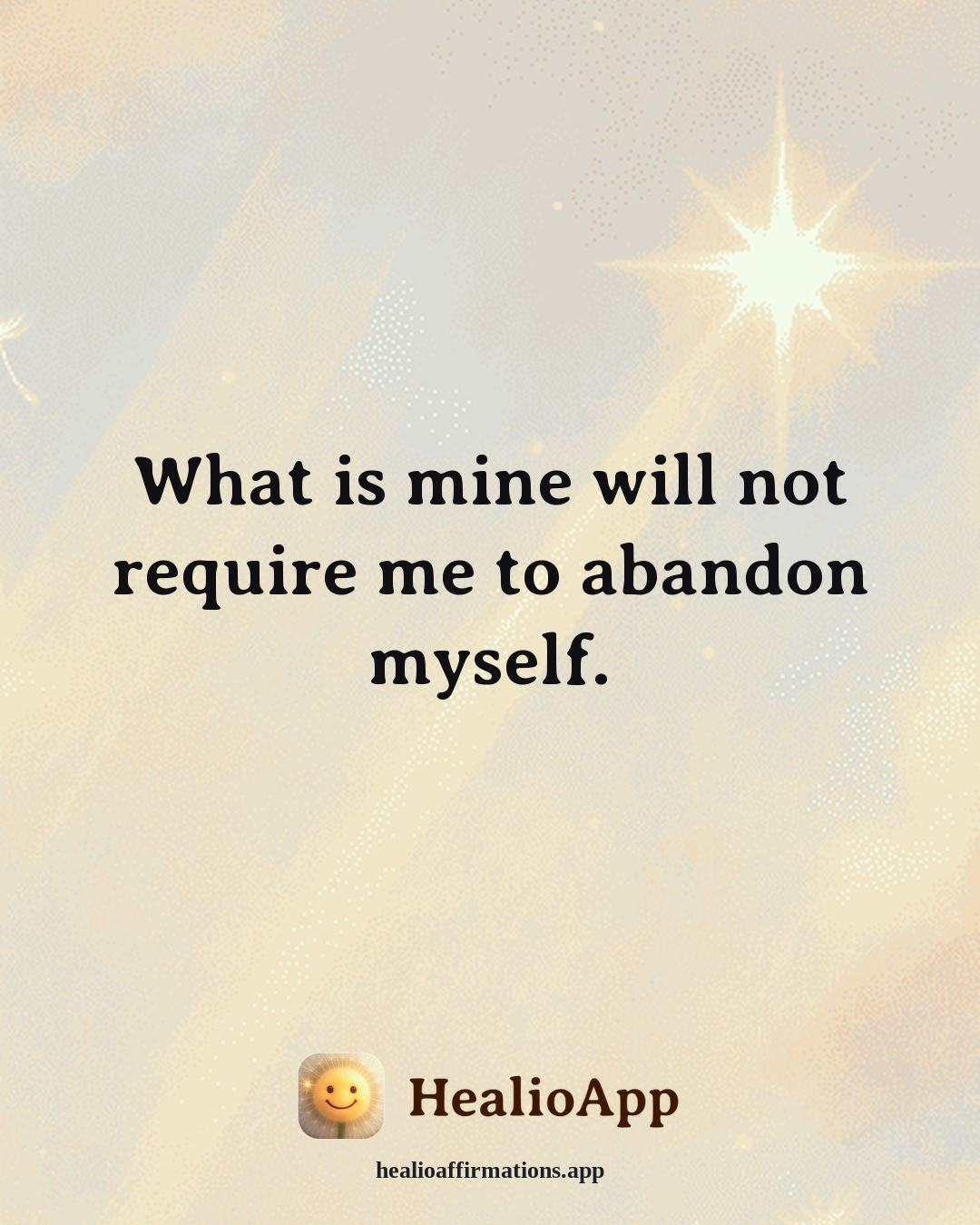 Forgiveness affirmation: What is mine will not require me to abandon myself. — Healio