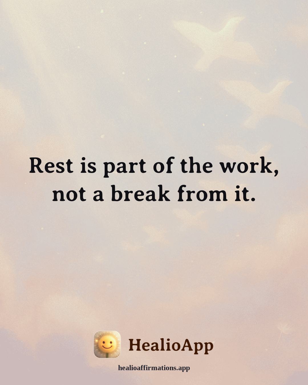 Forgiveness affirmation: Rest is part of the work, not a break from it. — Healio
