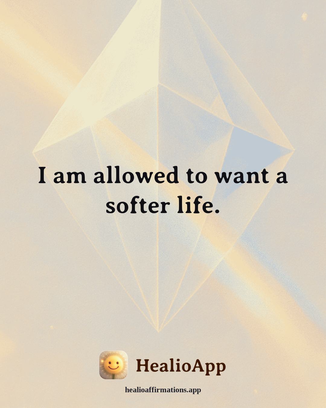 Forgiveness affirmation: I am allowed to want a softer life. — Healio