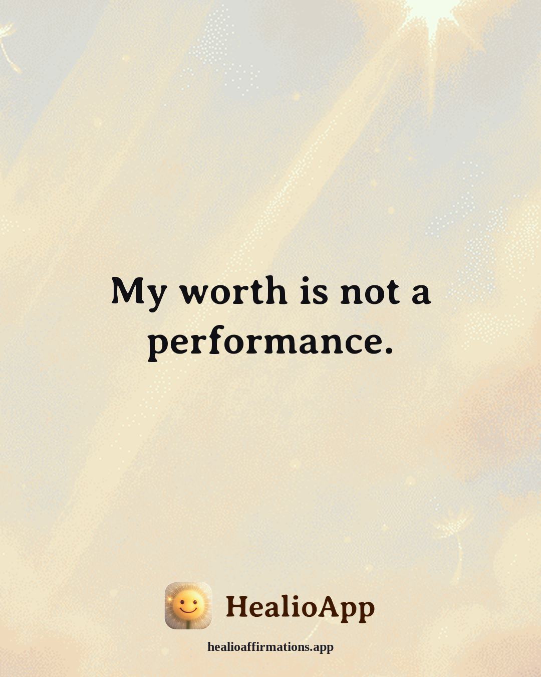 Friendship affirmation: My worth is not a performance. — Healio