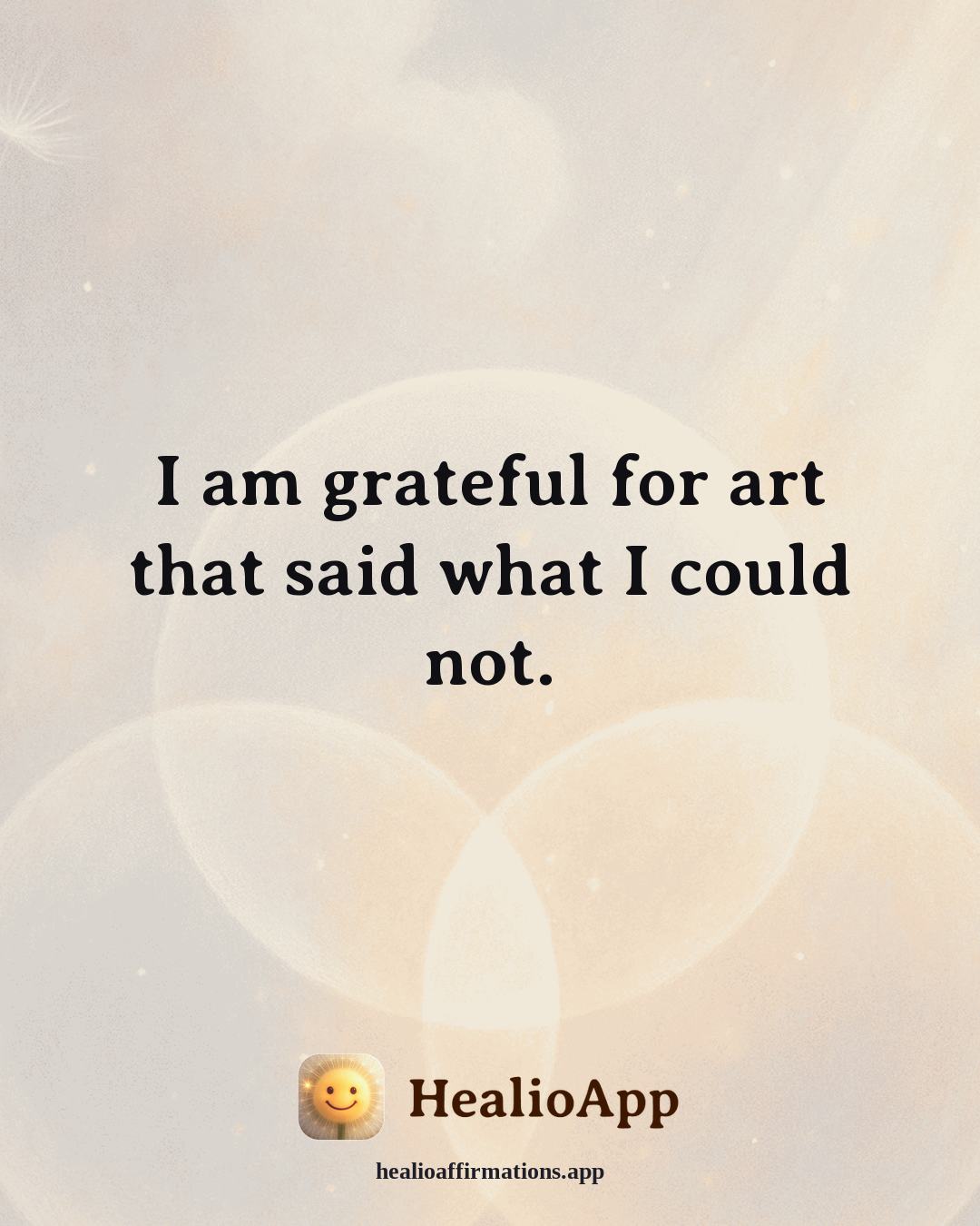 Gratitude affirmation: I am grateful for art that said what I could not. — Healio