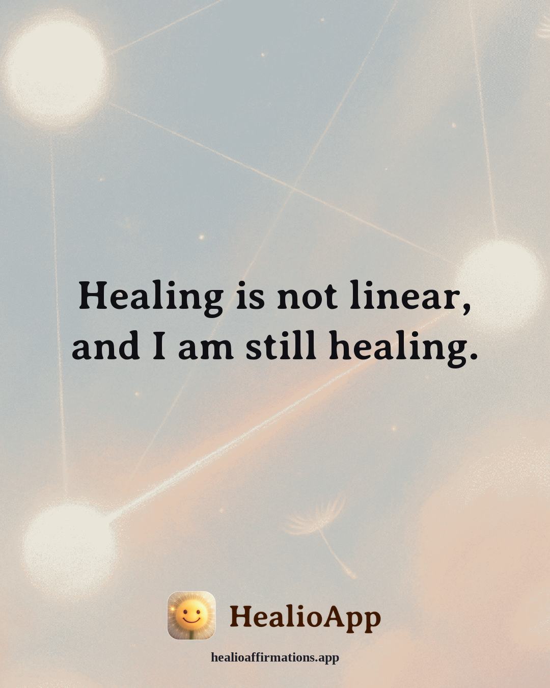 Headaches & Migraines affirmation: Healing is not linear, and I am still healing. — Healio