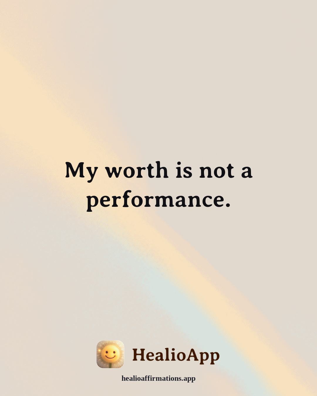 Headaches & Migraines affirmation: My worth is not a performance. — Healio