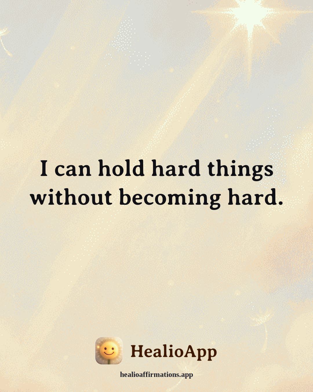 Headaches & Migraines affirmation: I can hold hard things without becoming hard. — Healio