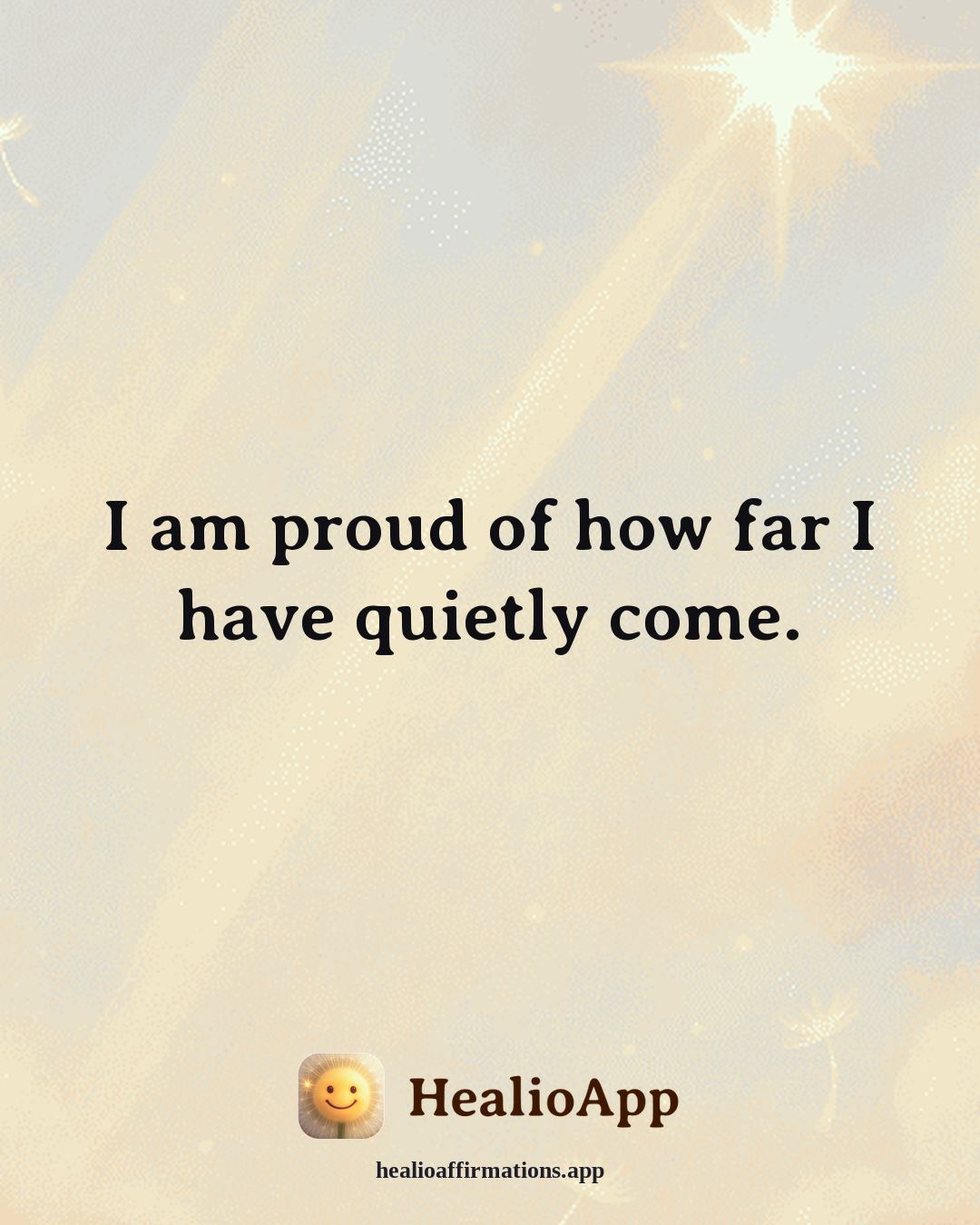 Headaches & Migraines affirmation: I am proud of how far I have quietly come. — Healio