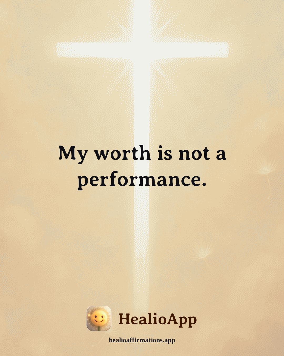 Heartbreak affirmation: My worth is not a performance. — Healio
