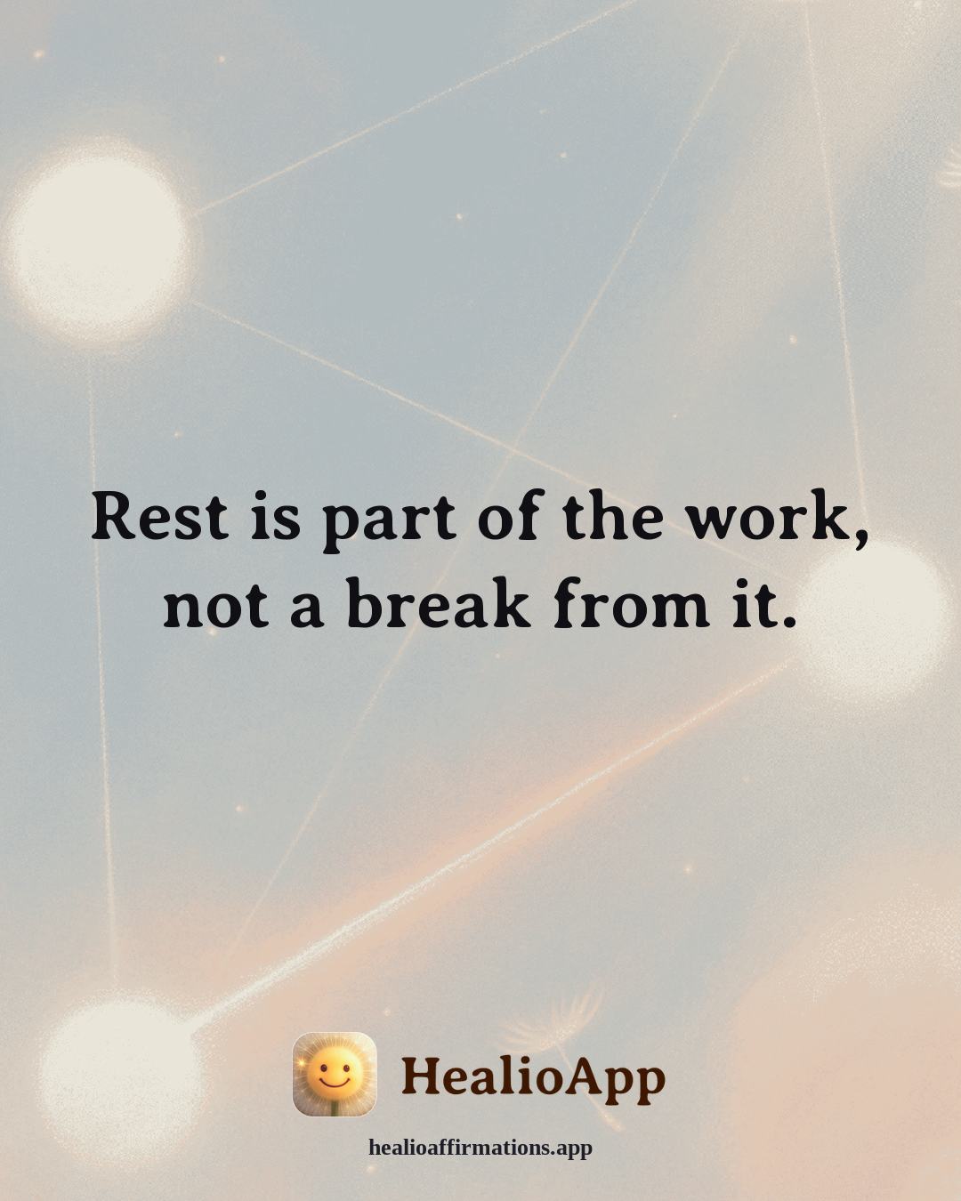 Heartbreak affirmation: Rest is part of the work, not a break from it. — Healio