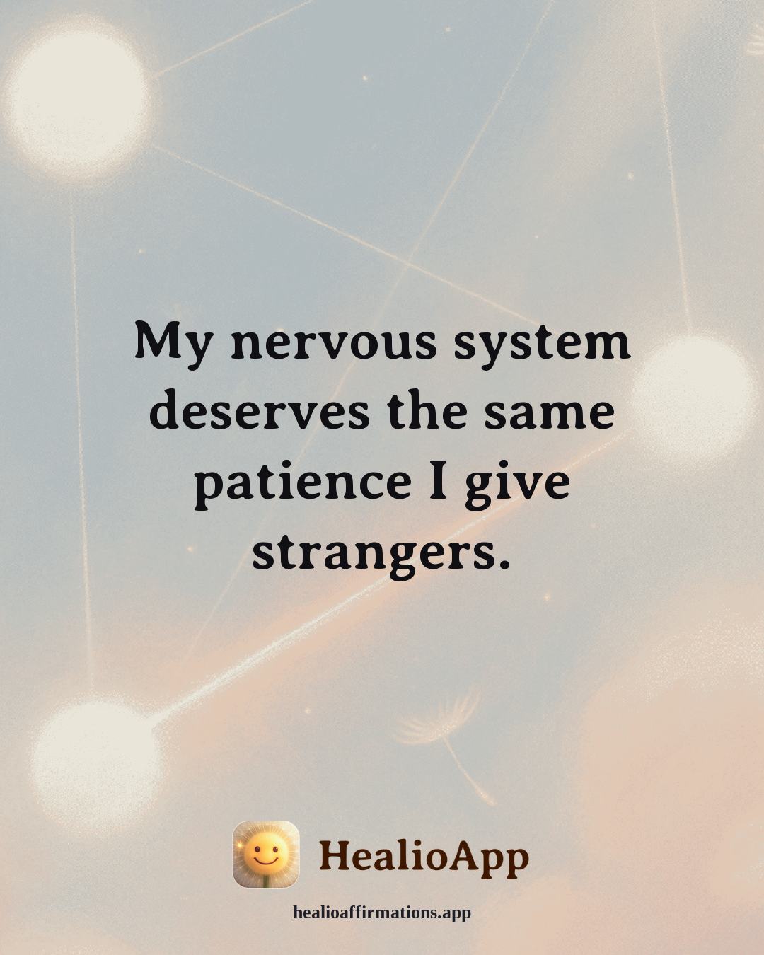 Heartbreak affirmation: My nervous system deserves the same patience I give strangers. — Healio