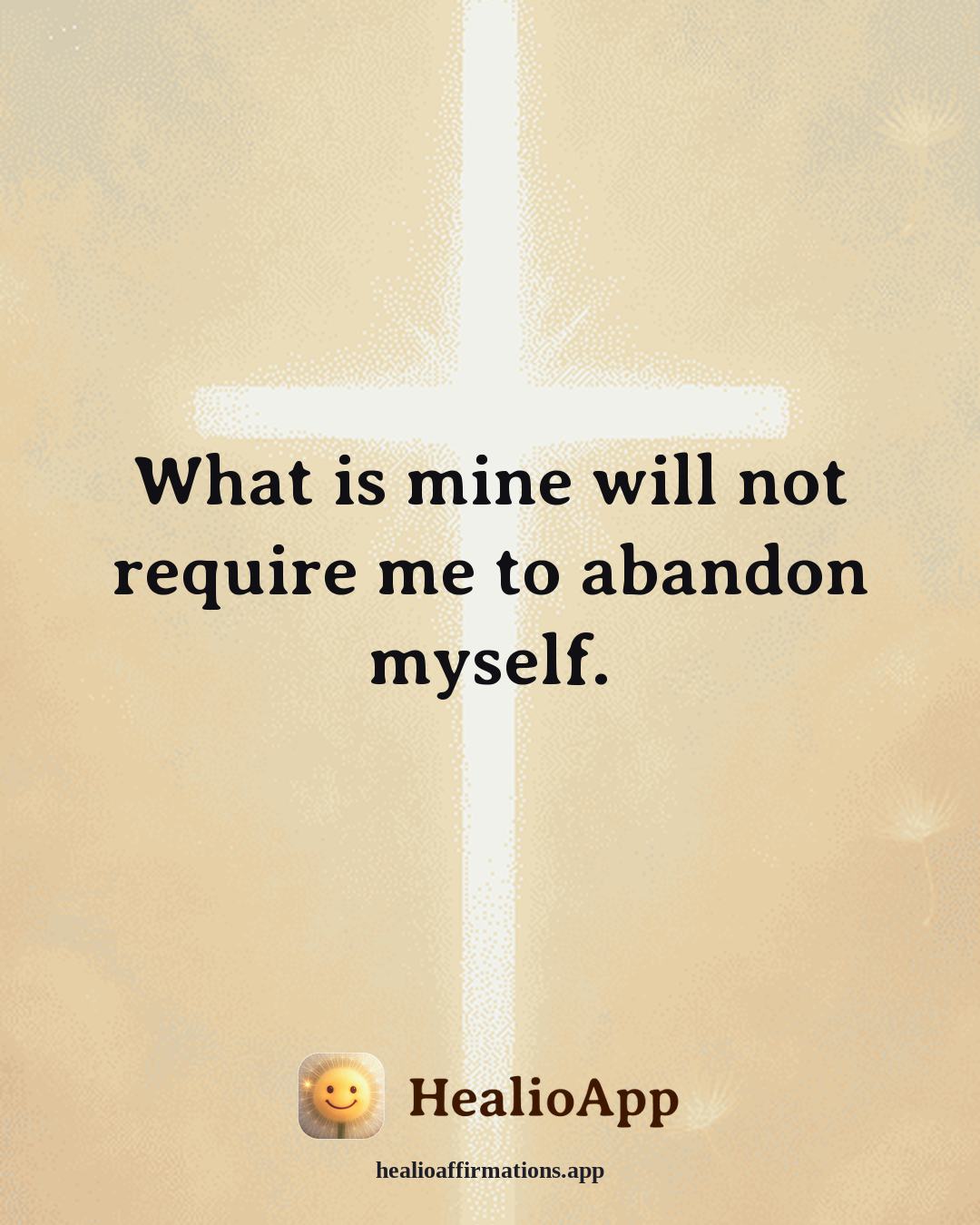 Insomnia Recovery affirmation: What is mine will not require me to abandon myself. — Healio