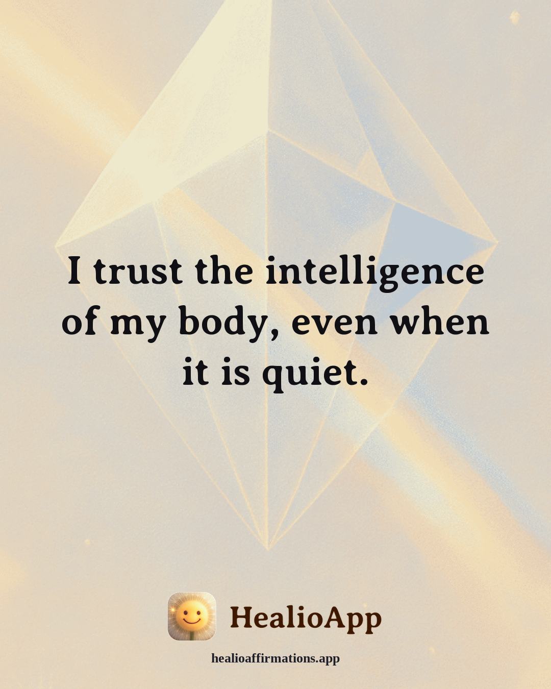Insomnia Recovery affirmation: I trust the intelligence of my body, even when it is quiet. — Healio