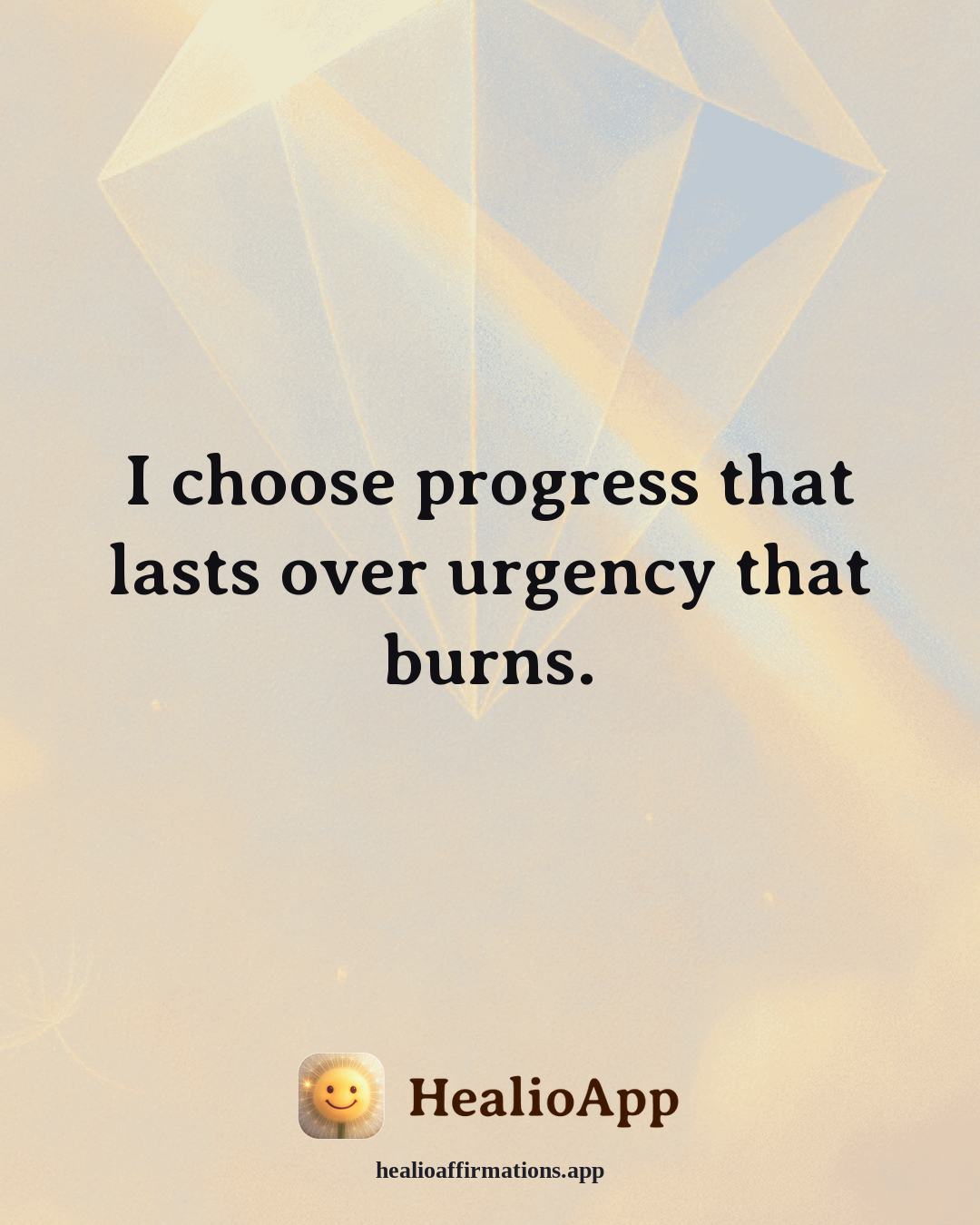Insomnia Recovery affirmation: I choose progress that lasts over urgency that burns. — Healio