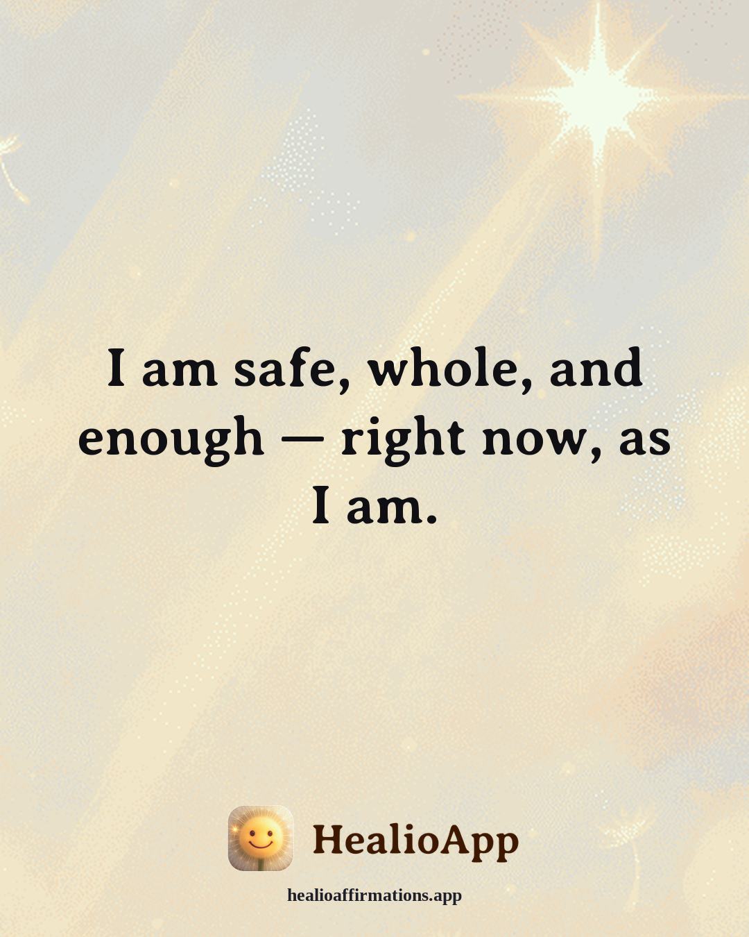 Insomnia Recovery affirmation: I am safe, whole, and enough — right now, as I am. — Healio