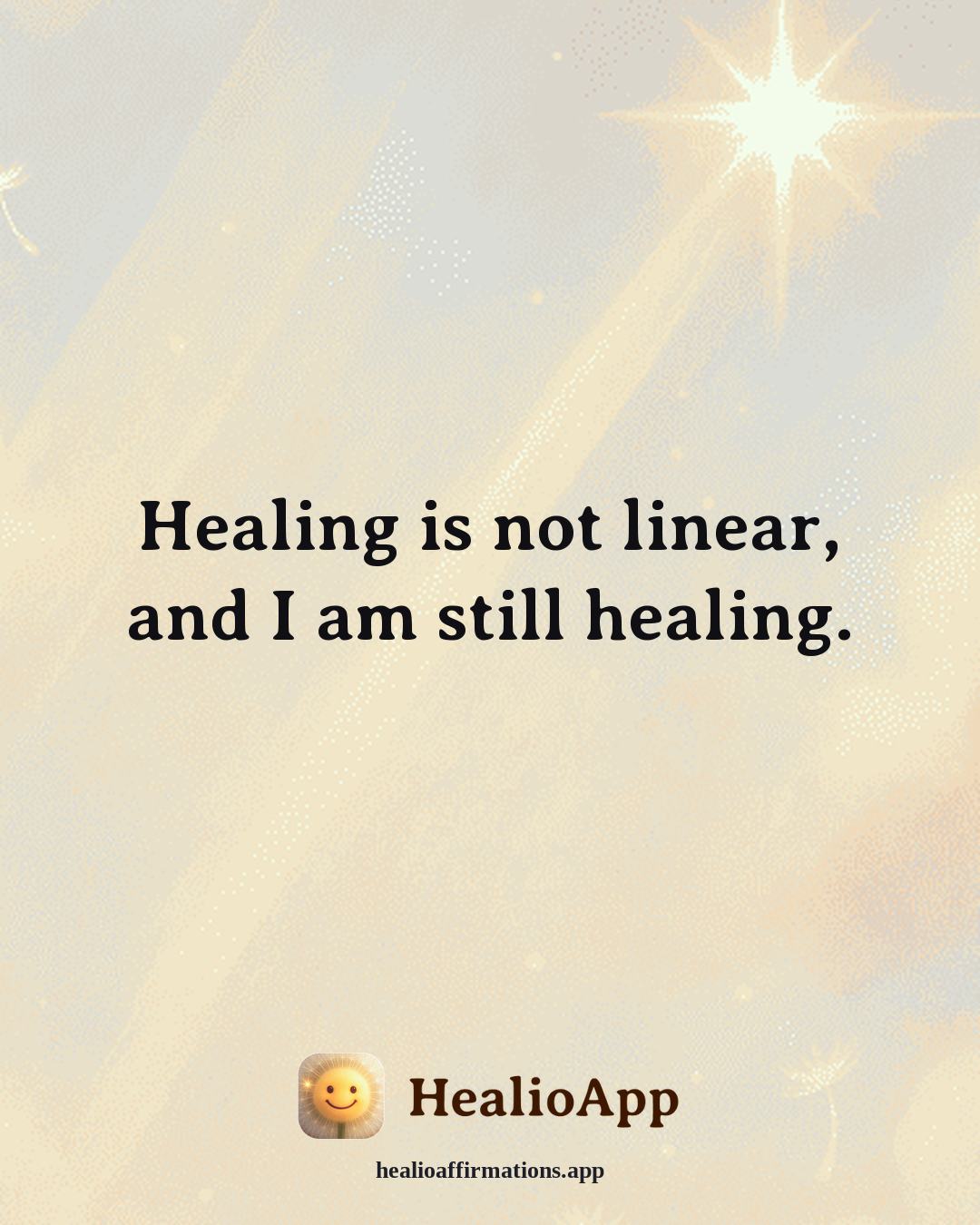 Jealousy & Comparison affirmation: Healing is not linear, and I am still healing. — Healio
