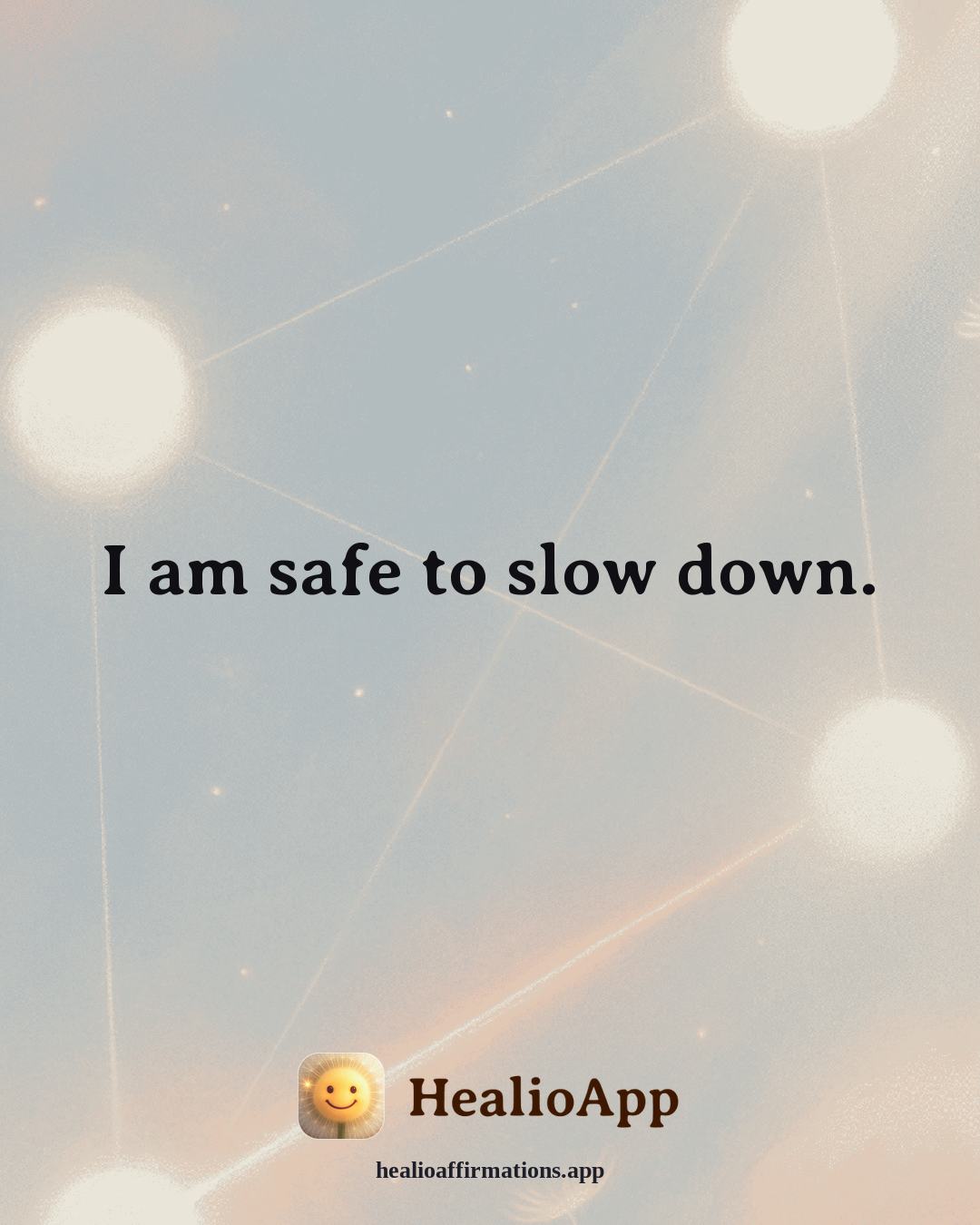 Jealousy & Comparison affirmation: I am safe to slow down. — Healio