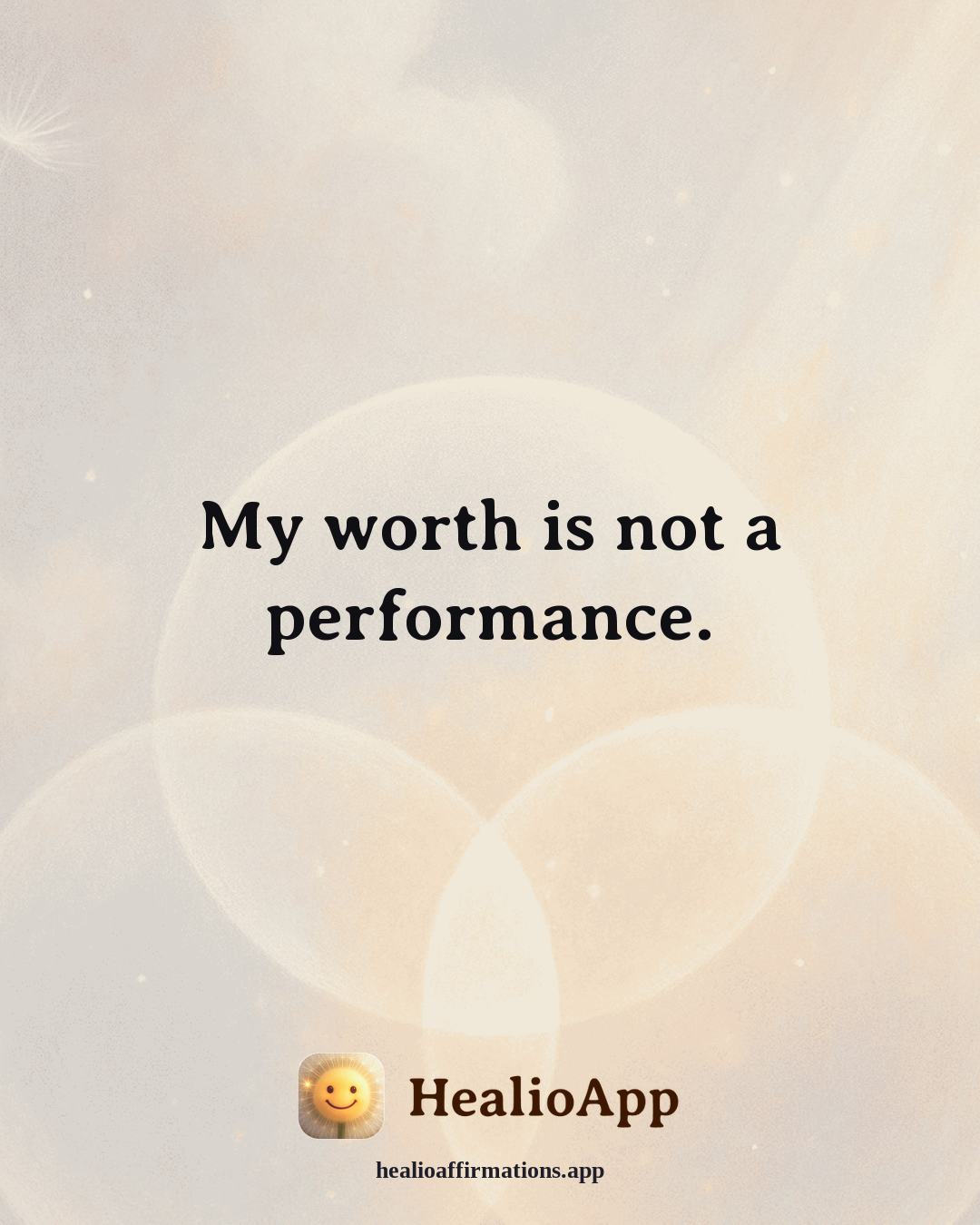 Jealousy & Comparison affirmation: My worth is not a performance. — Healio