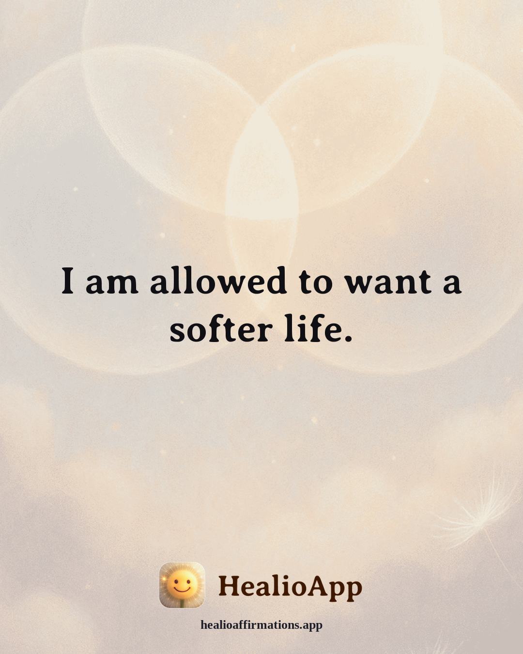 Jealousy & Comparison affirmation: I am allowed to want a softer life. — Healio