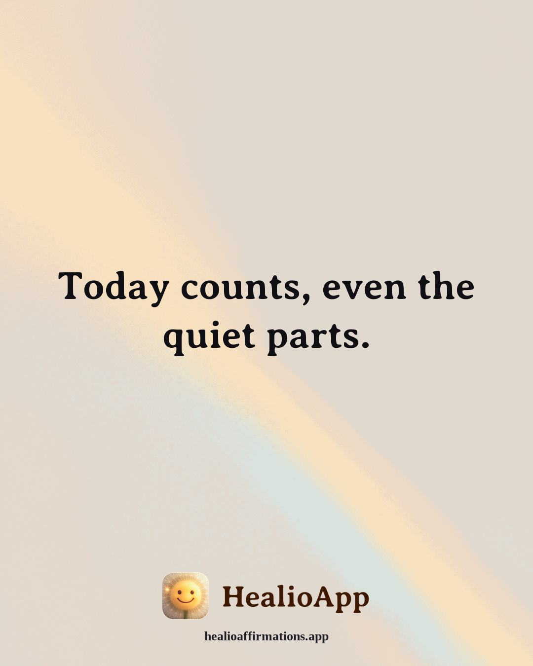 Jealousy & Comparison affirmation: Today counts, even the quiet parts. — Healio