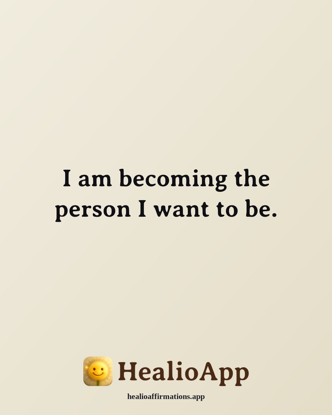 Lavendaire-Style affirmation: I am becoming the person I want to be. — Healio