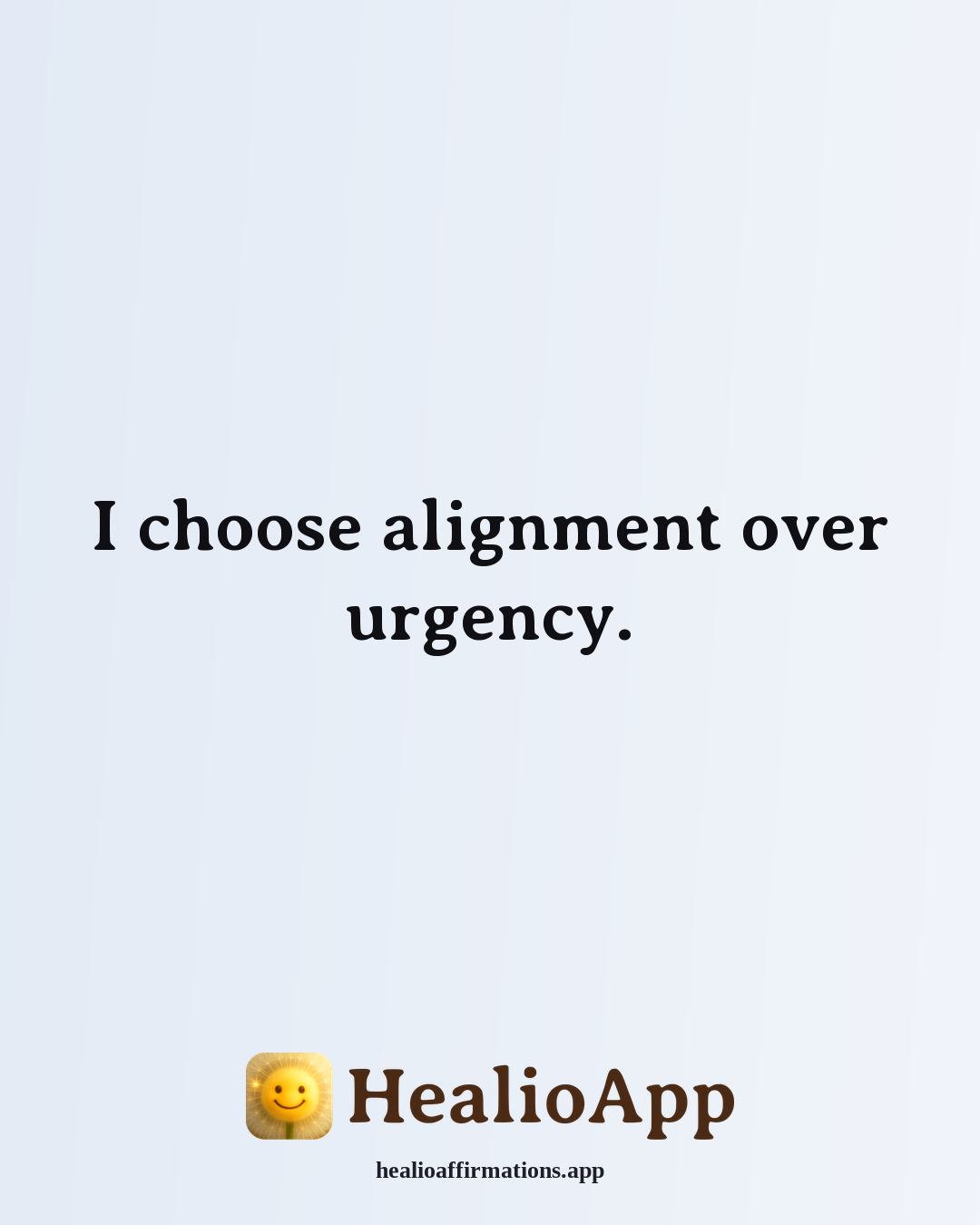 Lavendaire-Style affirmation: I choose alignment over urgency. — Healio