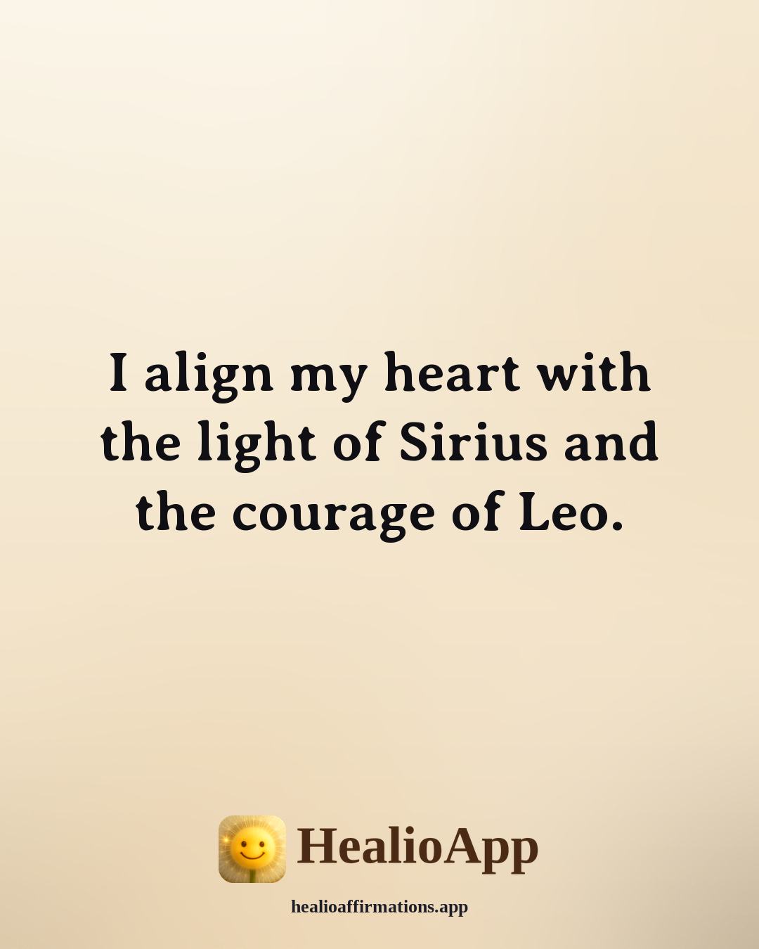 Lions Gate Portal affirmation: I align my heart with the light of Sirius and the courage of Leo. — Healio