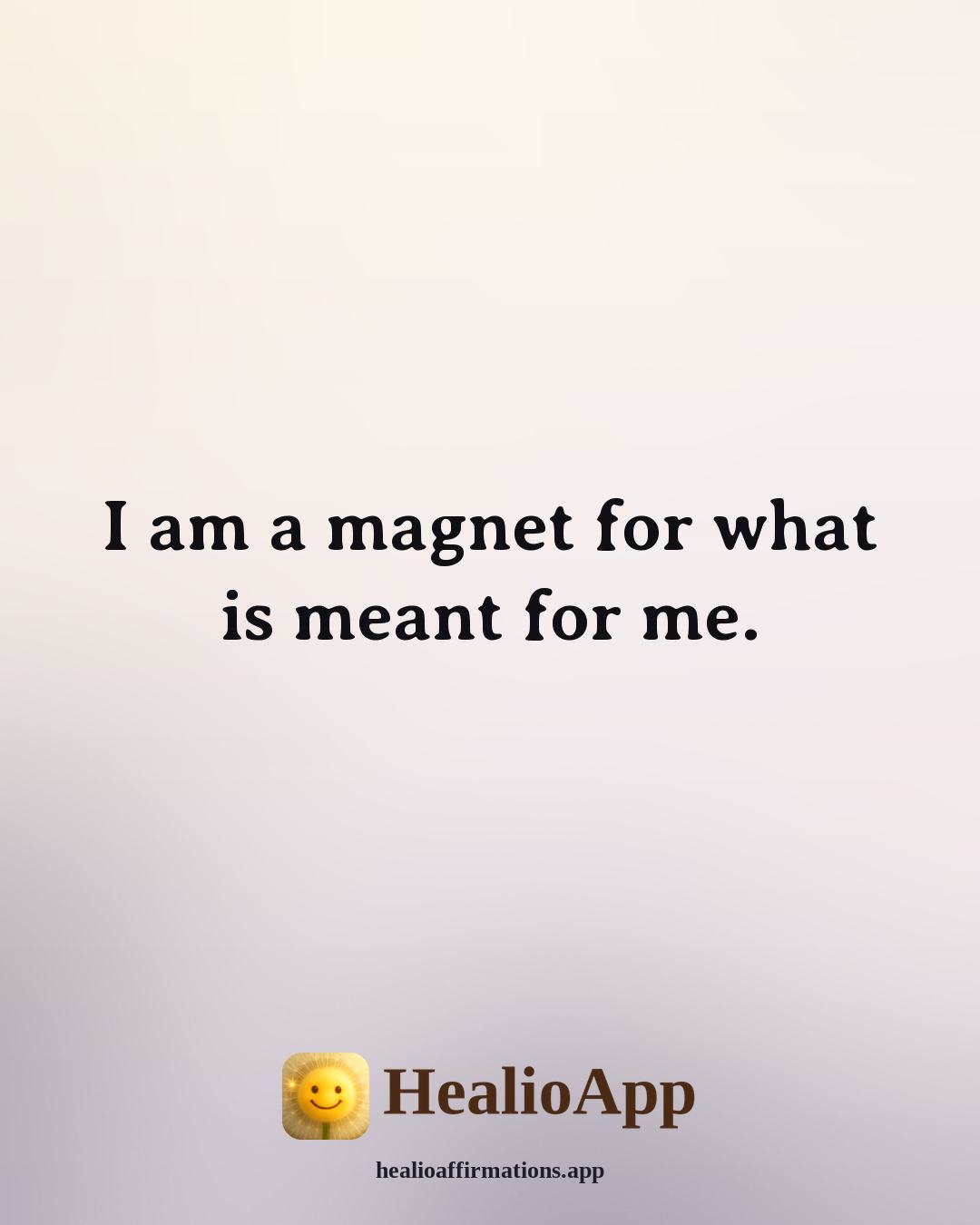Lions Gate Portal affirmation: I am a magnet for what is meant for me. — Healio