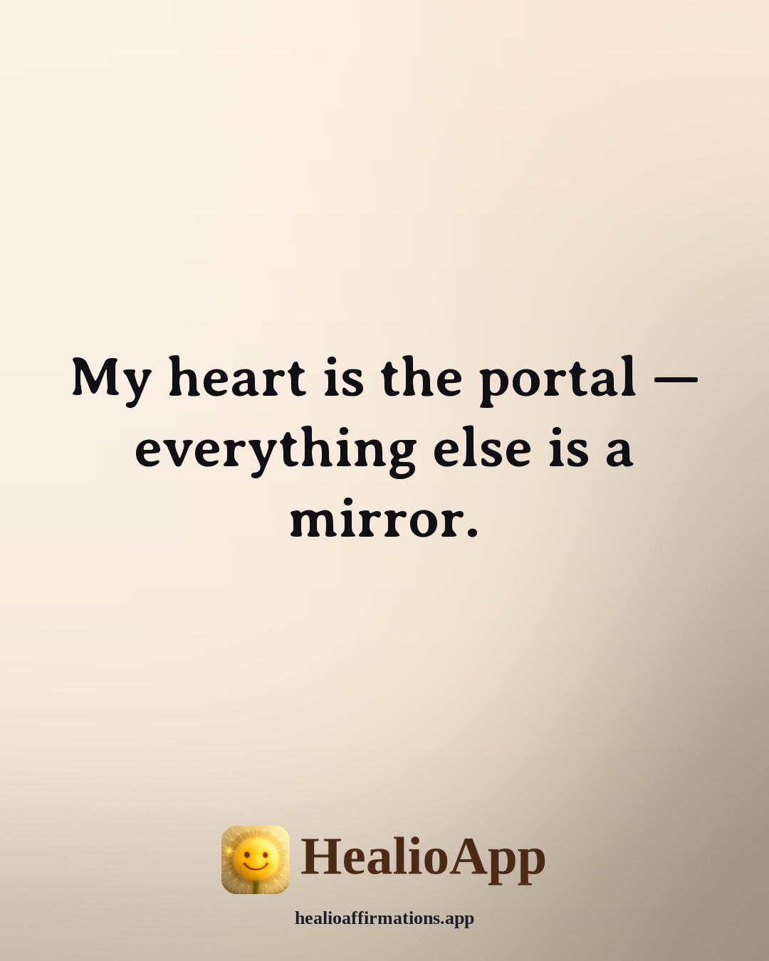 Lions Gate Portal affirmation: My heart is the portal — everything else is a mirror. — Healio