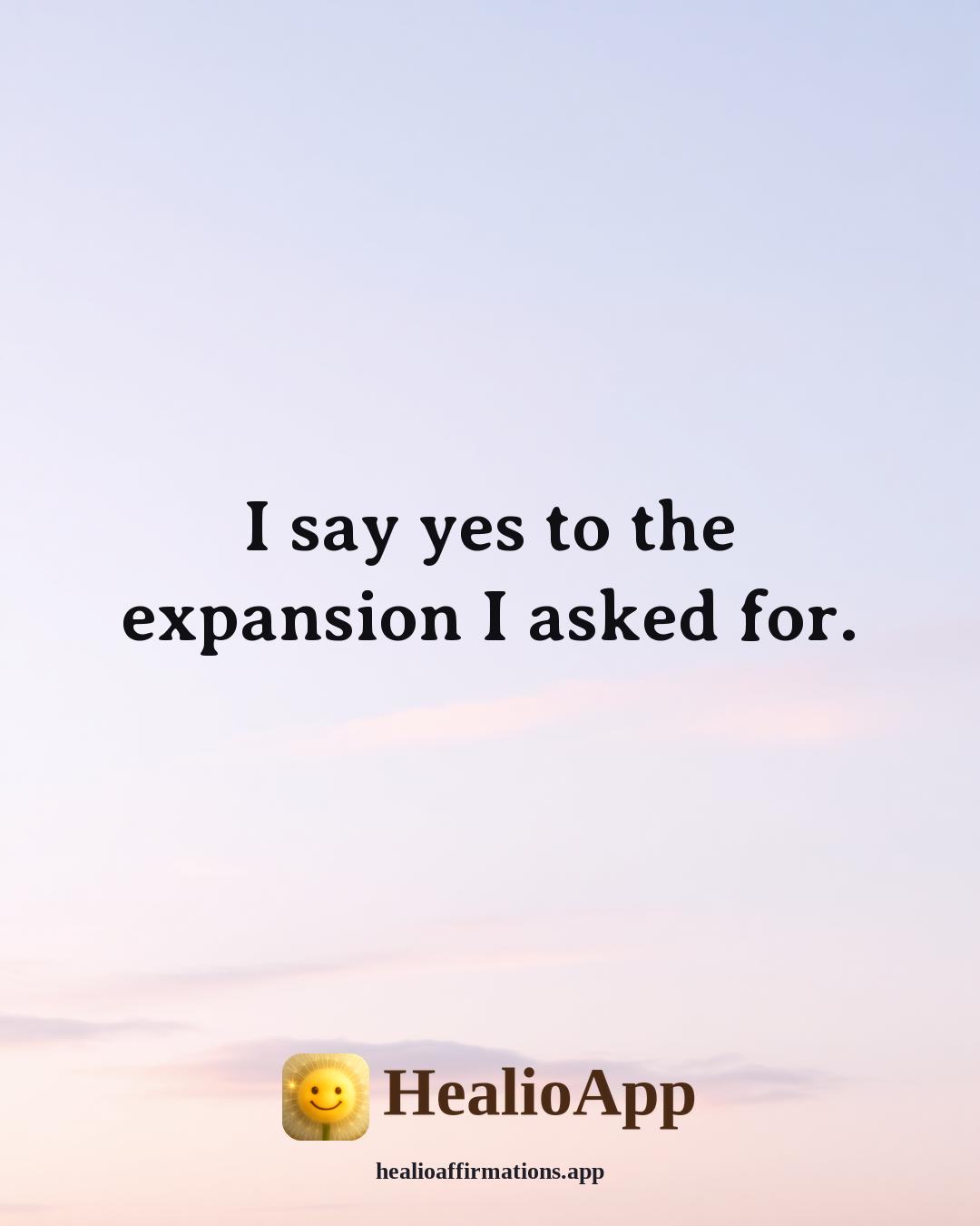 Lions Gate Portal affirmation: I say yes to the expansion I asked for. — Healio
