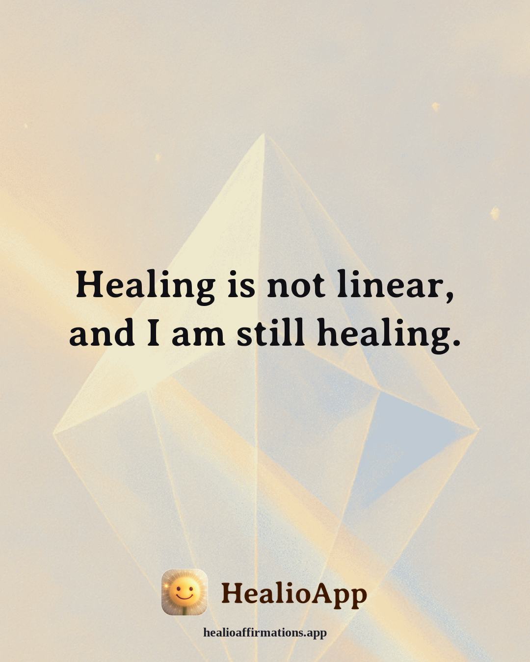 Loneliness affirmation: Healing is not linear, and I am still healing. — Healio