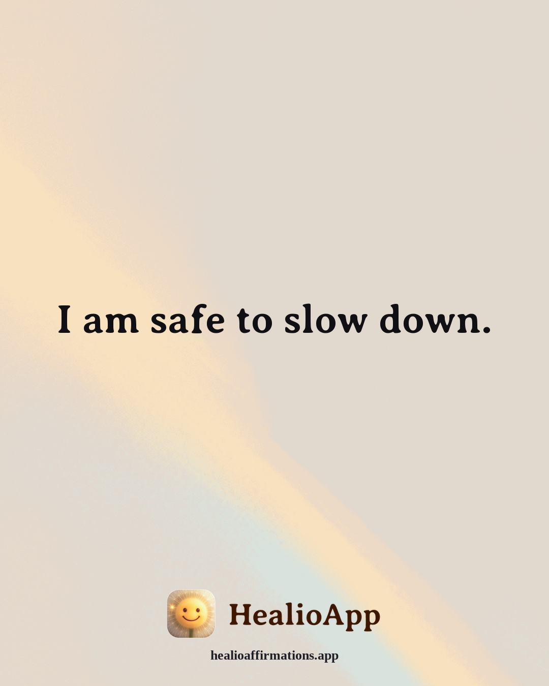 Loneliness affirmation: I am safe to slow down. — Healio