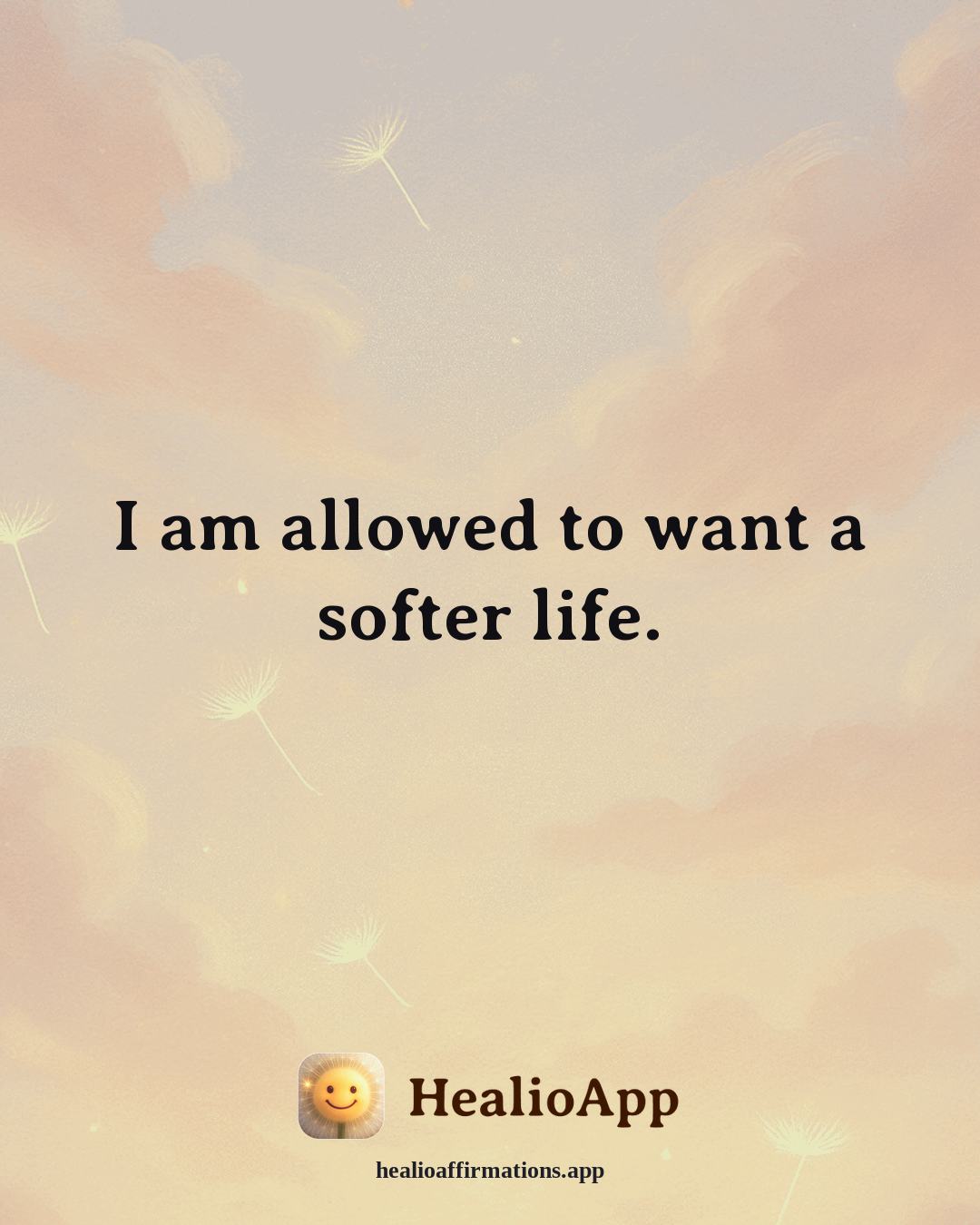 Loneliness affirmation: I am allowed to want a softer life. — Healio