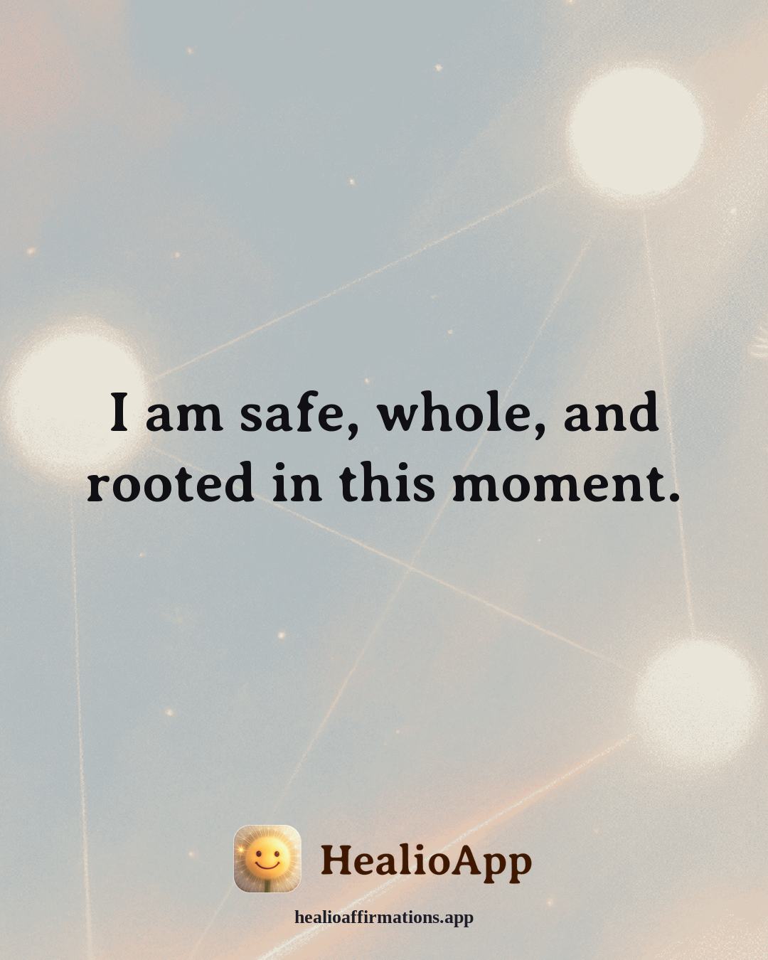 March affirmation: I am safe, whole, and rooted in this moment. — Healio