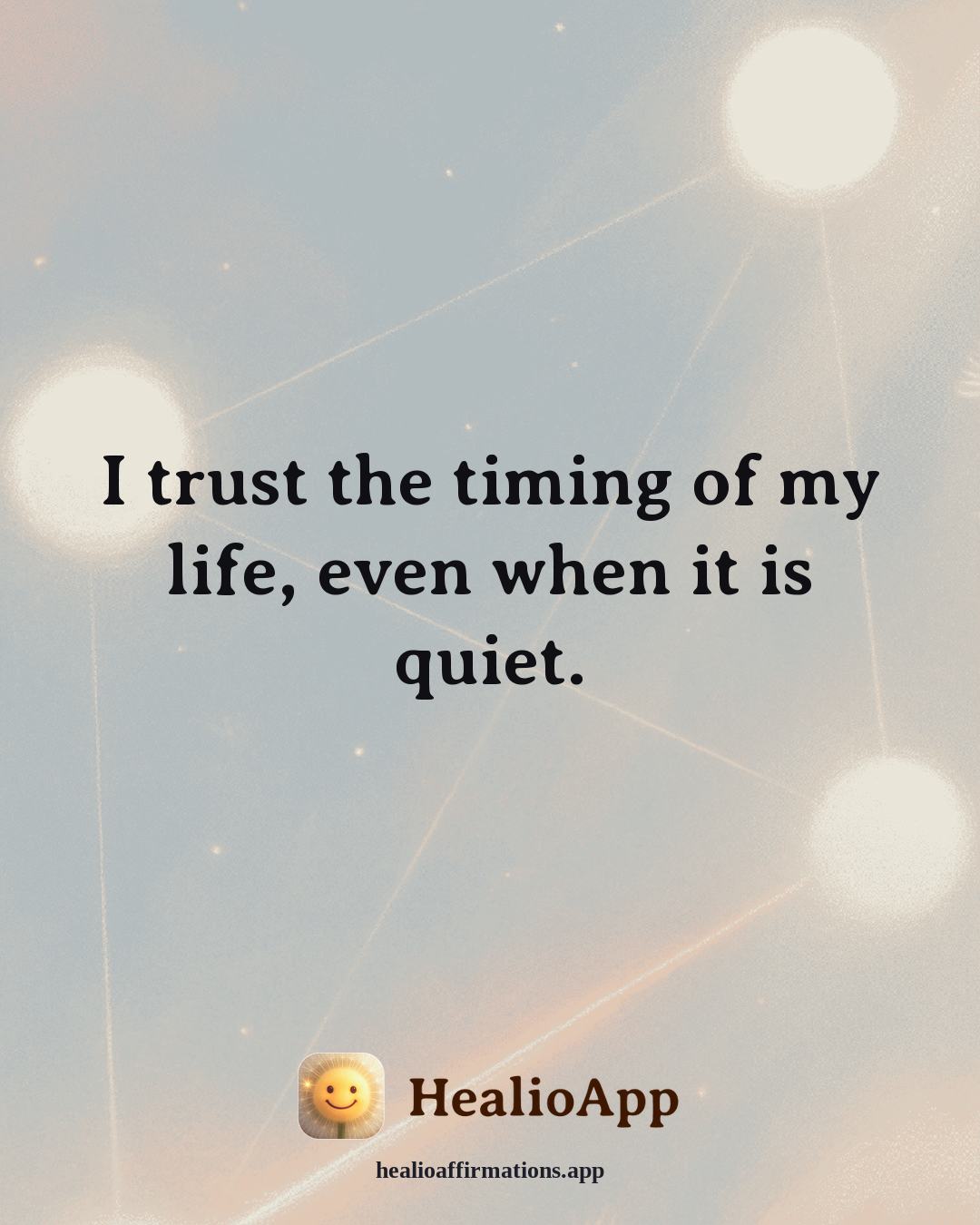 March affirmation: I trust the timing of my life, even when it is quiet. — Healio