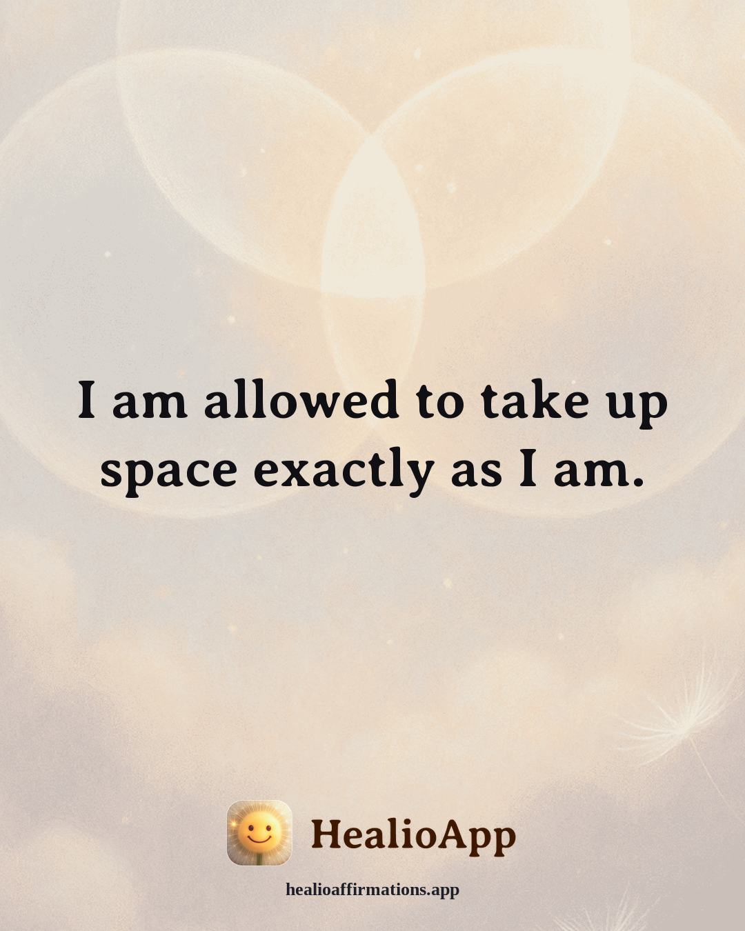 March affirmation: I am allowed to take up space exactly as I am. — Healio