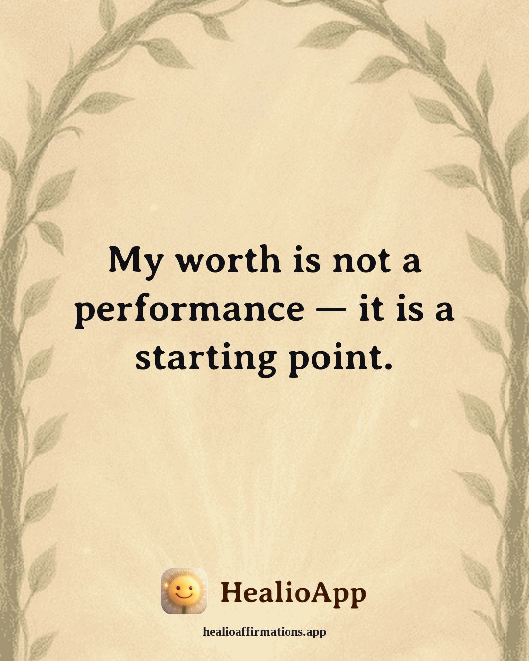 March affirmation: My worth is not a performance — it is a starting point. — Healio