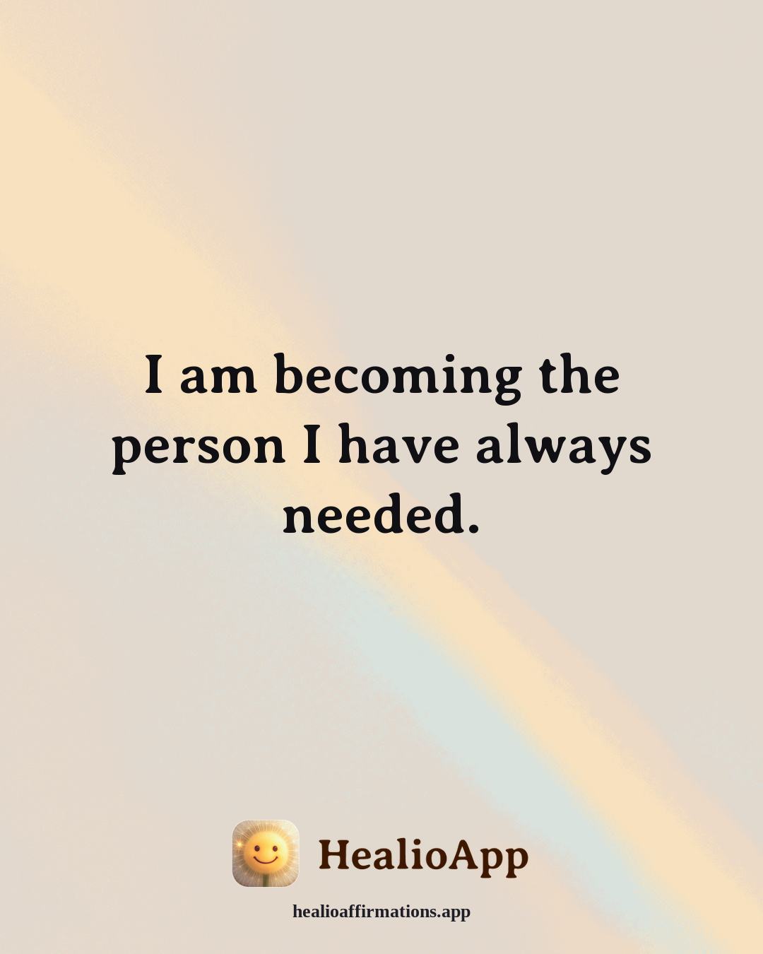 March affirmation: I am becoming the person I have always needed. — Healio
