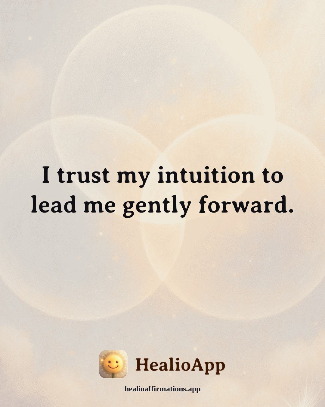 March affirmation: I trust my intuition to lead me gently forward. — Healio