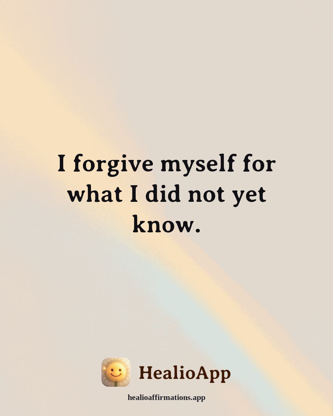 March affirmation: I forgive myself for what I did not yet know. — Healio