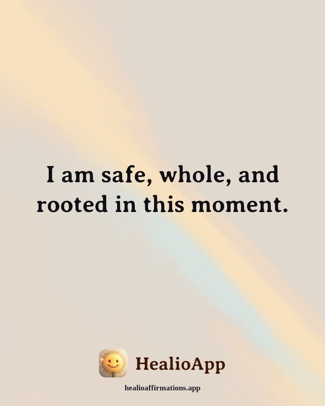 May affirmation: I am safe, whole, and rooted in this moment. — Healio