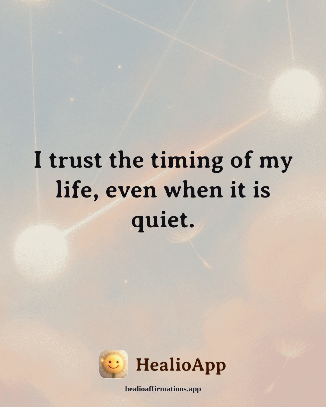 May affirmation: I trust the timing of my life, even when it is quiet. — Healio