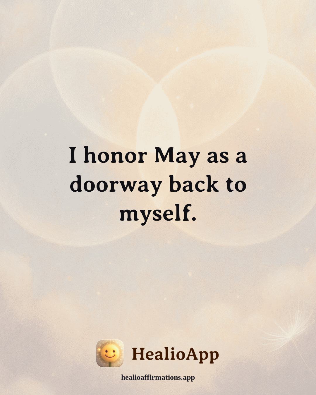 May affirmation: I honor May as a doorway back to myself. — Healio