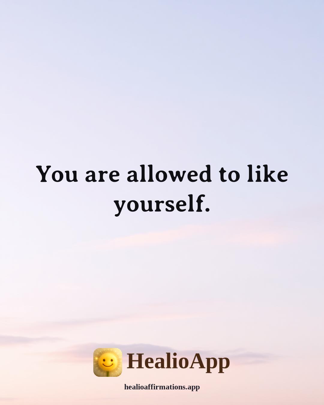 Mirror affirmation: You are allowed to like yourself. — Healio