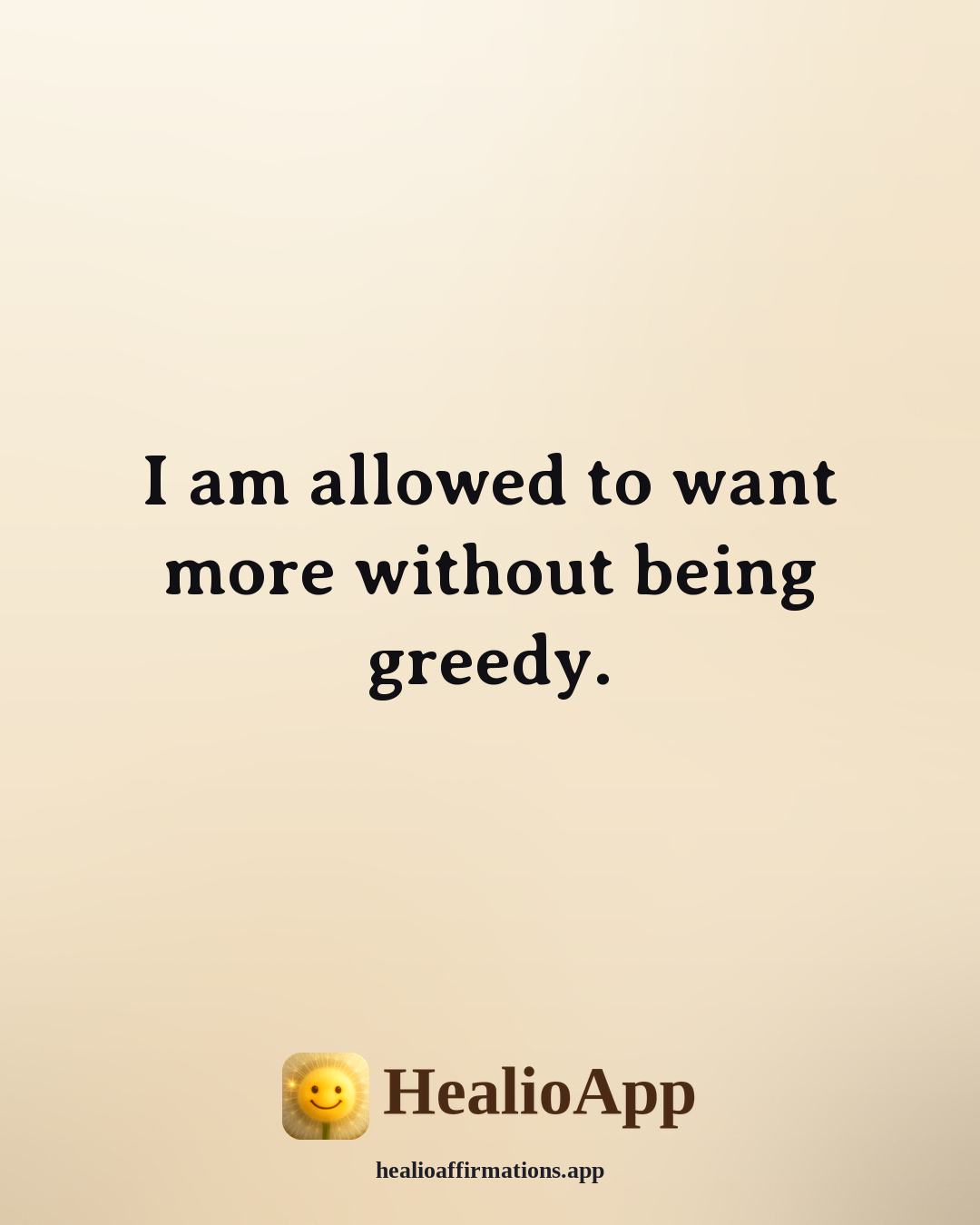 Money affirmation: I am allowed to want more without being greedy. — Healio