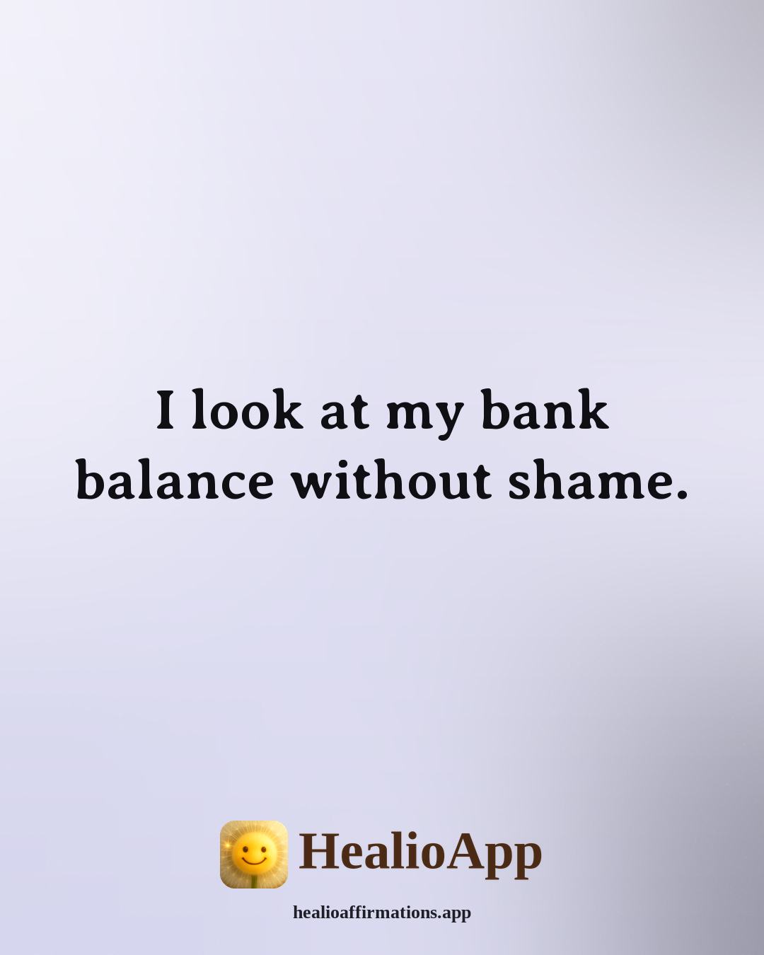 Money affirmation: I look at my bank balance without shame. — Healio